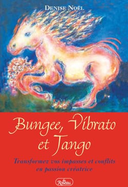 Livre - Bungee, Vibrato et Tango de Denise Noël Livre - Bungee, Vibrato et Tango de Denise Noël