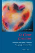 Livre - Le Coeur Créateur de Denise Noël Livre - Le Coeur Créateur de Denise Noël